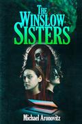 The Winslow Sisters by Michael Aronovitz