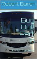 Bug Out! Part 5: RV Flight from Terror (Bug Out! #5) by Robert Boren