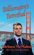 Billionaire's Betrothal (Golden Gate #1) by Barbara McMahon
