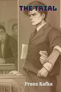 THE TRIAL by Franz Kafka