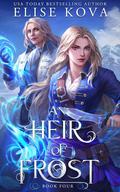 An Heir of Frost (A Trial of Sorcerers #4) by Elise Kova