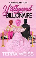 Y'allywood Billionaire by Terra Weiss