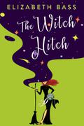 The Witch Hitch (A Cupcake Coven Romance #2) by Elizabeth Bass