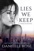 Lies We Keep (Pieces of Me #1) by Danielle Rose