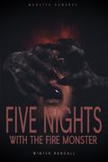 Five Nights With The Fire Monster: A Monster Romance by Winter Randall