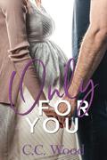 Only for You (Crave #3) by C.C. Wood