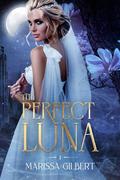 The Perfect Luna by Marissa Gilbert