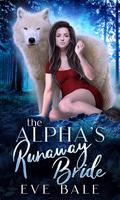 The Alpha's Runaway Bride (Wolfkeep #2) by Eve Bale