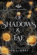 Of Shadows & Fae by Jen L. Grey