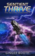 Sentient Thrive (Thrive Space Colony Adventures #9) by Ginger Booth