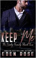 Keep Me by Eden Rose