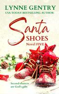 Santa Shoes: Small Town Family Saga by Lynne Gentry