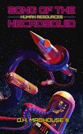 Song of the Necrosquid: Human Resources by Richard Levesque