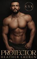 Protector (KNK Matchmaking Agency #1) by Heather Lauren