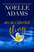 An Accidental Fling by Noelle Adams