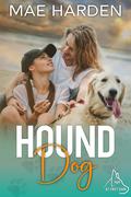 Hound Dog: Love At First Bark by Mae Harden