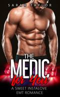 The Medic for You (Big Hot Heroes #5) by Sarah Taylor