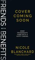 Friends with Benefits by Nicole Blanchard