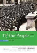 Of the People: A History of the United States, Volume 2: Since 1865, with Sources by Mark Summers
