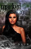 Marked Soul - The Complete Box Set (Marked Soul #1-4) by Cassa Daun