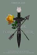 The Dagger And The Forbidden Heir by Emilia Jae