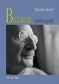 Baltazar: Autobiografia (Sławomir Mrożek #1) by Sławomir Mrożek