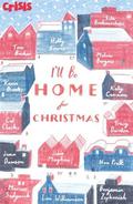 I'll Be Home for Christmas by Cat Clarke