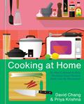 Cooking at Home: Or, How I Learned to Stop Worrying About Recipes (And Love My Microwave): A Cookbook by David Chang