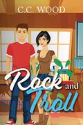 Rock and Troll (Mystical Matchmakers #1) by C.C. Wood