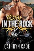 Honey in the Rock by Cathryn Cade
