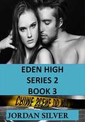 Eden High Series 2 #3 by Jordan Silver