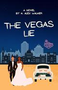 The Vegas Lie: A Fake Marriage Contemporary Interracial Romance by K. Alex Walker