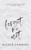 Forget Me Not by Nicole Fanning