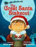 The Great Santa Stakeout by Betsy Bird