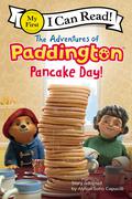 The Adventures of Paddington: Pancake Day! by Alyssa Satin Capucilli