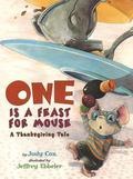 One Is a Feast for Mouse: A Thanksgiving Tale by Judy Cox