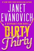 Dirty Thirty (Stephanie Plum #30) by Janet Evanovich