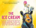 The Ice Cream Vanishes (Bear #2) by Julia Sarcone-Roach
