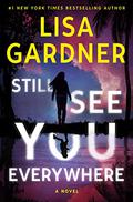 Still See You Everywhere (Frankie Elkin #3) by Lisa Gardner