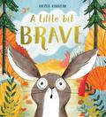 A Little Bit Brave by Nicola Kinnear