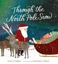 Through the North Pole Snow by Polly Faber