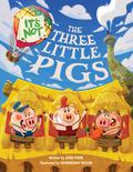 It's Not the Three Little Pigs (It's Not a Fairy Tale #4) by Josh Funk