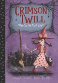 Crimson Twill: Witch in the City (Crimson Twill #1) by Kallie George