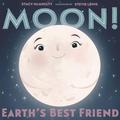 Moon! Earth's Best Friend (Our Universe #3) by Stevie Lewis
