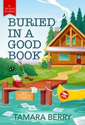 Buried in a Good Book (By the Book Mysteries #1) by Tamara Berry