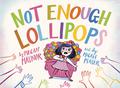 Not Enough Lollipops by Micah Player