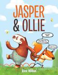 Jasper & Ollie (Jasper & Ollie #1) by Alex Willan