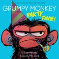 Grumpy Monkey Party Time! (Grumpy Monkey #2) by Suzanne Lang