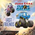 Fast Friends (Elbow Grease #1) by John Cena