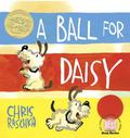 A Ball for Daisy (Daisy #1) by Chris Raschka